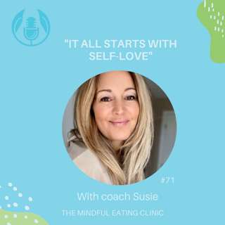 It all begins with self-love - with coach Susie - Mindful Meets #71
