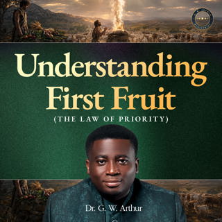 Understanding First Fruits