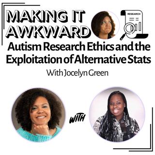 Autism Research Ethics and the Exploitation of Alternative Stats with Jocelyn Green