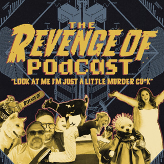 EP 039 - Look At Me! I'm Just A Little Murder Cu*k!