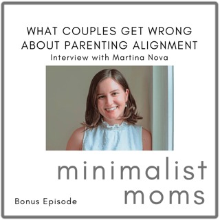 What Couples Get Wrong About Parenting Alignment | Martina Nova (Bonus Episode)
