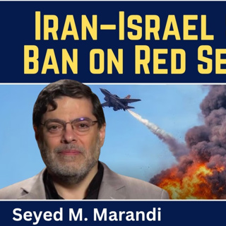 Seyed M. Marandi: Iran-Israel Strikes, Trump Humiliated & Yemen Restricts Red Sea Access