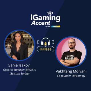 iGaming Accent Season 2 Episode 9 with Sanja Isakov - General Manager @Rizk.rs (Betsson Serbia)