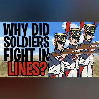 Why did Soldiers Fight in Lines? | Animated History (REMASTER IN DESCRIPTION)
