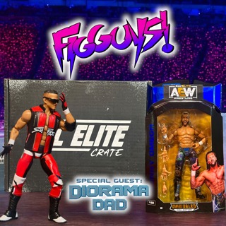 The FigGuys Go Extreme With Special Guest Diorama Dad! - The FigGuys #047