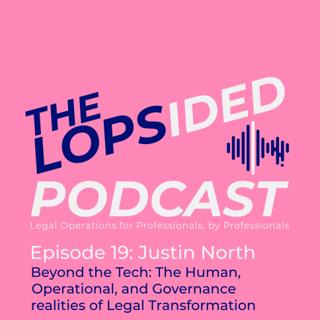 Episode 19: Beyond the Tech: The Human, Operational, and Governance Realities of Legal Transformation