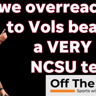Is Tennessee Football being OVERRATED based on Vols' win vs. NC St.?