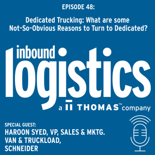 Dedicated Trucking: What are the Not-So-Obvious Reasons Customers are Turning to Dedicated, Guest: Haroon Syed, Schneider