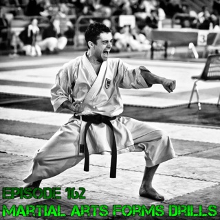Episode 162 - Martial Arts Forms Drills
