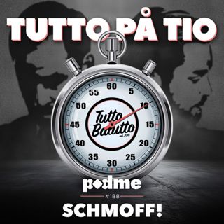 Tutto på tio – Schmoff!