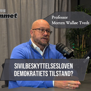 Sivilbeskyttelsesloven – Når beredskap blir makt med Morten Walløe Tvedt