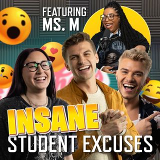 S3 Ep22: The INSANE Excuses Students Give Teachers