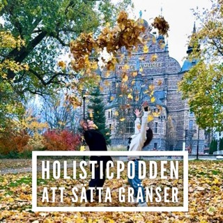 Holisticpodden 69 Att sätta gränser