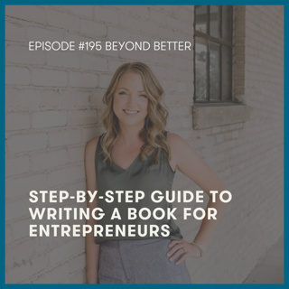 195. Step-by-Step Guide to Writing a Book for Entrepreneurs