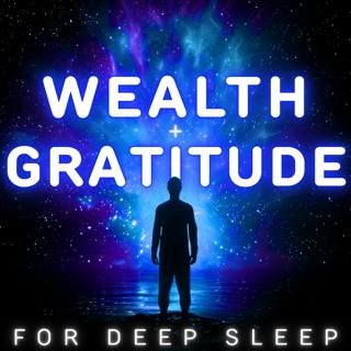 Dream in Wealth & Gratitude | Guided Sleep Meditation Hypnosis to Attract Prosperity