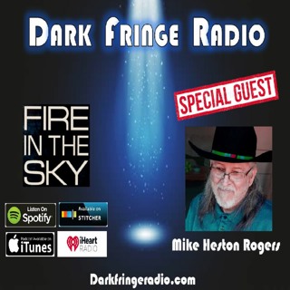 DFR Ep #95 Mike Heston Rogers "Fire In The Sky"