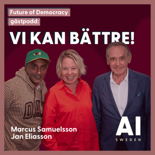 Gästpodd: Vi kan bättre – Jan Eliasson och Marcus Samuelsson
