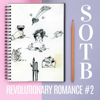 109: Revolutionary Romance Part 2