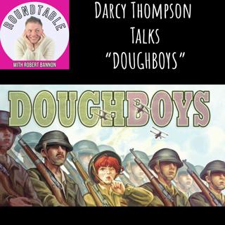 Darcy Thompson Talks Doughboys, Edinburgh Fringe, and Bringing History to Life!