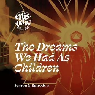The Dreams We Had As Children | DIE RPG