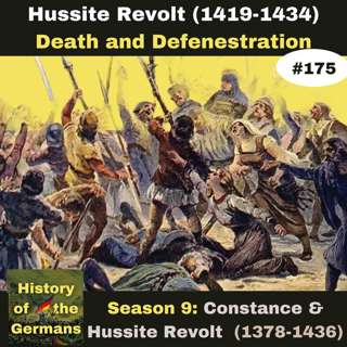 Ep. 175: Hussite Revolt (1419-1434) - Death and Defenestration
