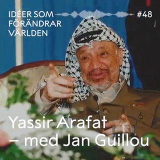 Yassir Arafat: Den demokratiske terroristen? - med Jan Guillou