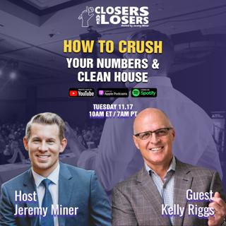 How to Crush Your Number & Clean House - with Kelly Riggs
