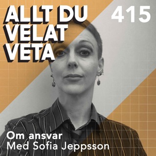 415 Om ansvar med Sofia Jeppsson