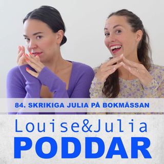 84. Skrikiga Julia på Bokmässan