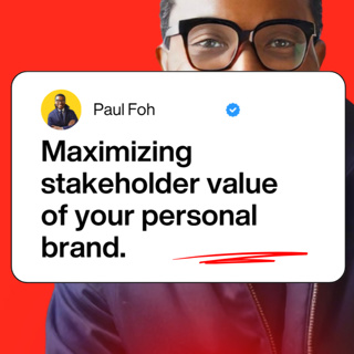 #207 Maximizing stakeholder value of your personal brand