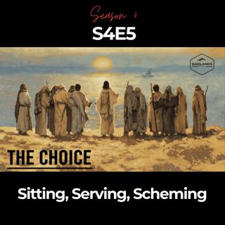 The Choice S4E5: Sitting, Serving, Scheming