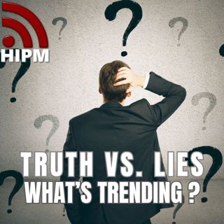 Truth vs Lies What’s Trending