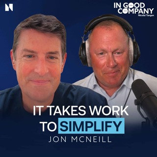 Jon McNeill: The Algorithm Behind Tesla and SpaceX, Why Automation Should Come Last, and Setting Unrealistic Goals