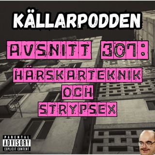 Avsnitt 307: Härskarteknik och Strypsex