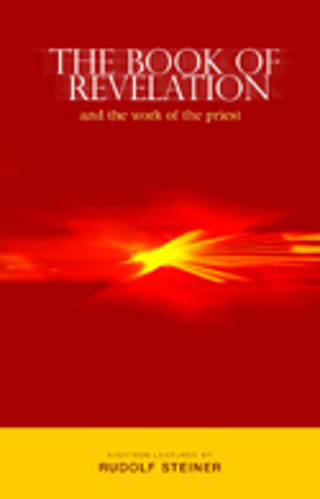 346 Episode 1: Lecture 1: The Book of Revelation and the Work of the Priest CW 346 (Dornach, 5 September 1924) (with the appendix added at the end describing the book's creation) by Rudolf Steiner