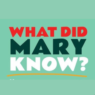 What did Mary know?