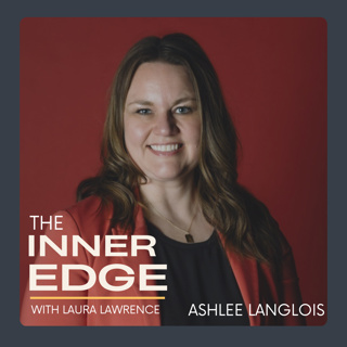 67: The Human side of Work with Ashlee Langlois