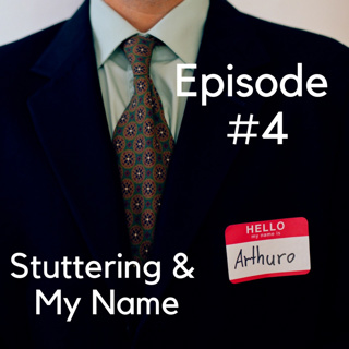Stuttering & My Name