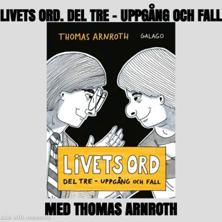 Livets ord del tre - Uppgång och fall.