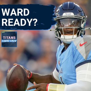 TITANS SQUAD SHOW: Cam Ward READY for first test, Brian Callahan UNDER PRESSURE & game PREDICTIONS