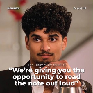 En grej till: The Ultimatum s04e03 – ”We’re giving you the opportunity to read the note out loud”