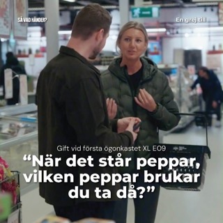 En grej till: Gift vid första ögonkastet XL e09 – ”När det står peppar, vilken peppar brukar du ta då?”