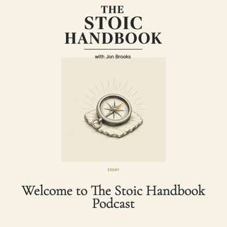 Welcome to The Stoic Handbook Podcast