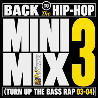 Turn Up The Bass Rap 03-04 MiniMix - Dj ThaMan
