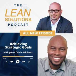 Achieving Strategic Goals With Calvin Williams