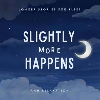 Slightly More Happens - July Journeys