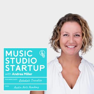 163 - Rebekah Trevelise on Starting a Multi-Teacher Studio from Home