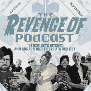 EP 038 - Kenzie Gets Hitched and Coral's Bidet Gets a Workout