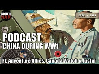 (Episode + Discussion) 🎙️ China during WW1