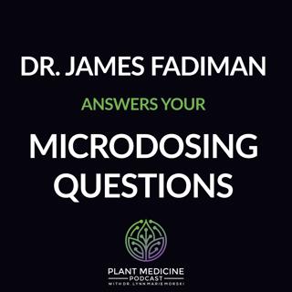 Microdosing Q&A with James Fadiman